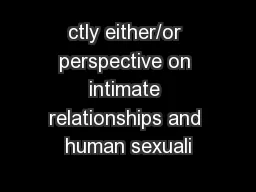 ctly either/or perspective on intimate relationships and human sexuali