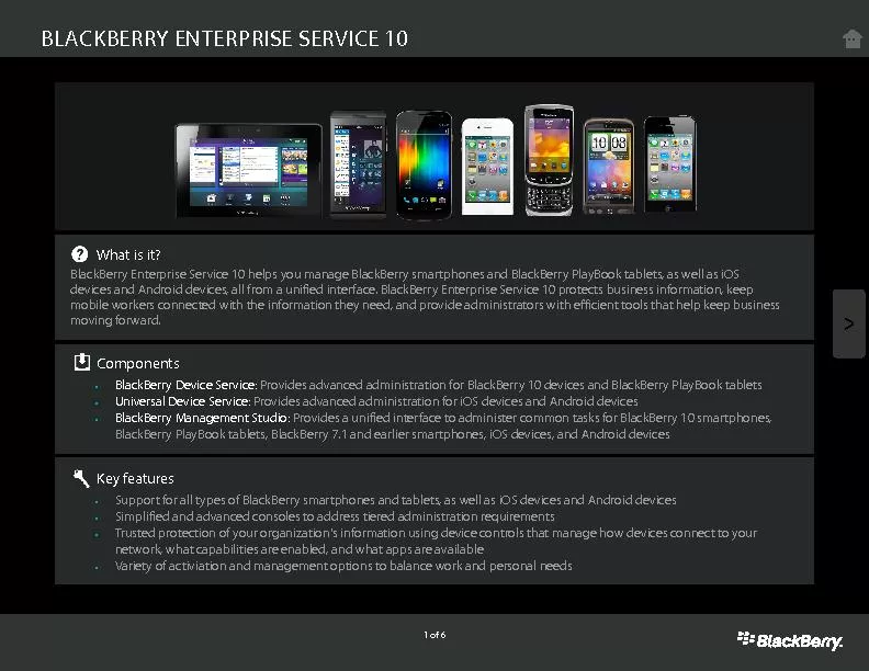 What is it?BlackBerry Enterprise Service 10 helps you manage BlackBerr