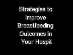 Strategies to Improve Breastfeeding Outcomes in Your Hospit