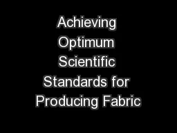 Achieving Optimum Scientific Standards for Producing Fabric