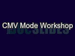 CMV Mode Workshop