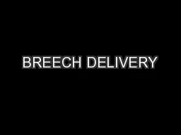 BREECH DELIVERY