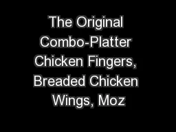 The Original Combo-Platter Chicken Fingers, Breaded Chicken Wings, Moz