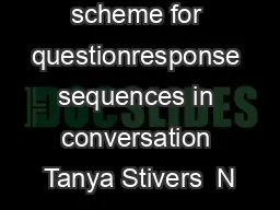 A coding scheme for questionresponse sequences in conversation Tanya Stivers  N