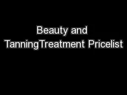 Beauty and TanningTreatment Pricelist