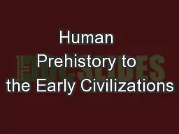 Human Prehistory to the Early Civilizations
