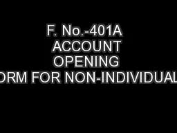 F. No.-401A  ACCOUNT OPENING FORM FOR NON-INDIVIDUALS