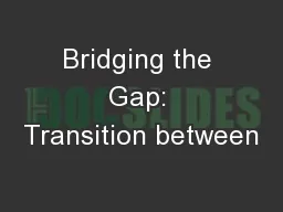 Bridging the Gap: Transition between