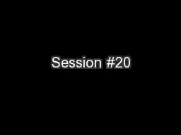 Session #20