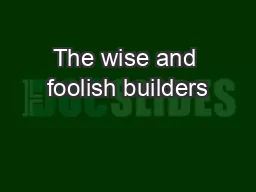 The wise and foolish builders