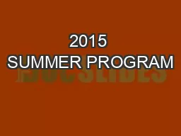2015 SUMMER PROGRAM