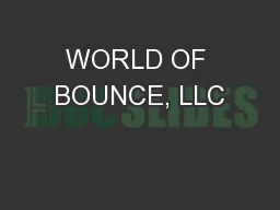 WORLD OF BOUNCE, LLC