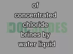 Measurement of concentrated chloride brines by water liquid