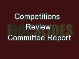 Competitions  Review Committee Report