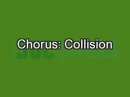 Chorus: Collision