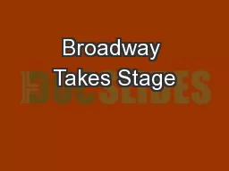 Broadway Takes Stage