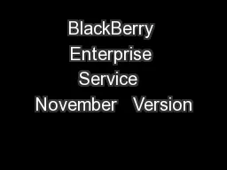 BlackBerry Enterprise Service  November   Version