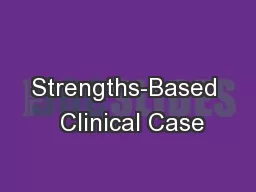 Strengths-Based  Clinical Case