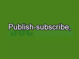 Publish-subscribe,
