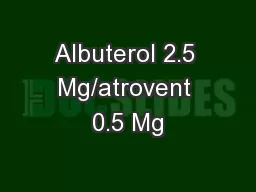 Albuterol 2.5 Mg/atrovent 0.5 Mg