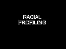RACIAL PROFILING 