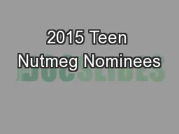 2015 Teen Nutmeg Nominees