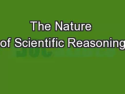 The Nature of Scientific Reasoning