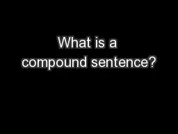 What is a compound sentence?