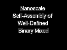 Nanoscale Self-Assembly of Well-Defined Binary Mixed