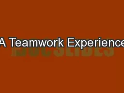A Teamwork Experience