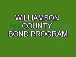 WILLIAMSON COUNTY BOND PROGRAM