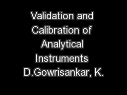 Validation and Calibration of Analytical Instruments D.Gowrisankar, K.