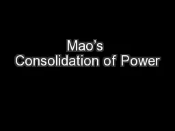 Mao’s Consolidation of Power