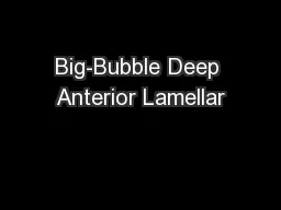 Big-Bubble Deep Anterior Lamellar