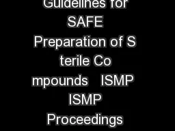 Proceedings from the ISMP Sterile reparation Compounding S afety Summit Guidelines for