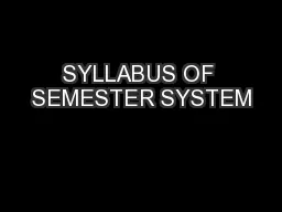 SYLLABUS OF SEMESTER SYSTEM