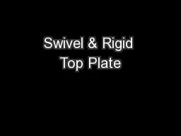 Swivel & Rigid Top Plate