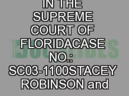 IN THE SUPREME COURT OF FLORIDACASE NO.:  SC03-1100STACEY ROBINSON and