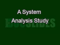 A System Analysis Study