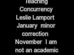 Teaching Concurrency Leslie Lamport  January  minor correction  November  I am not an academic