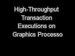 High-Throughput Transaction Executions on Graphics Processo