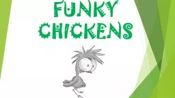 FUNKY CHICKENS