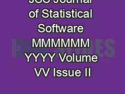 JSS Journal of Statistical Software MMMMMM YYYY Volume VV Issue II