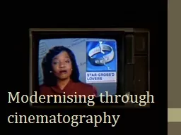 Modernising through cinematography