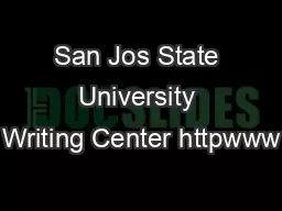 San Jos State University Writing Center httpwww