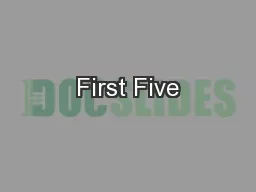 First Five