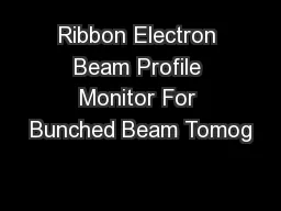 Ribbon Electron Beam Profile Monitor For Bunched Beam Tomog