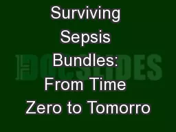The New Surviving Sepsis Bundles: From Time Zero to Tomorro