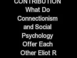 THEORETICAL CONTRIBUTION What Do Connectionism and Social Psychology Offer Each Other