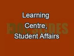 Learning Centre, Student Affairs
